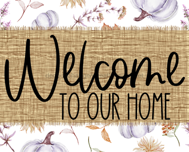 Welcome To Our Home Sign Dco-00075 For Wreath 8X10 Metal